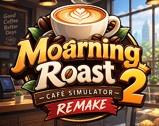 Moarning Roast Cafe Simulator 2: Remake
