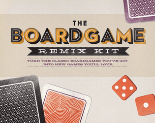 The Board Game Remix Kit   - Turn the classic boardgames you've got into new games you'll love 