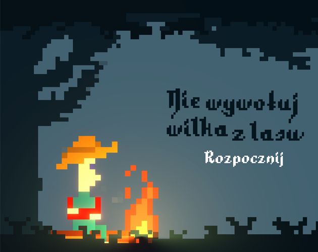 Nie wywołuj wilka z lasu!