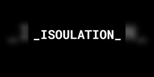 Cover image for _ISOULATION_
