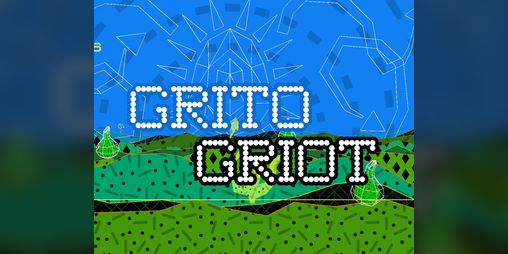 Cover image for GRITO GRIOT - GRIOT RIOT