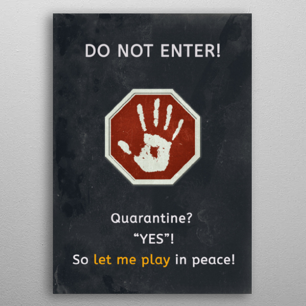 Let me play in peace - Poster made out of metal.