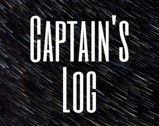 Captain's Log   - An epistolary game of starship explorers 