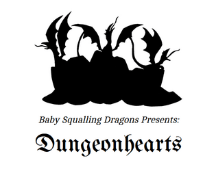 Dungeonhearts   - A supplement for playing Monsterhearts in D&D 