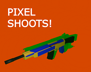 Pixel Shoots (New Rifle!)_ Prototype