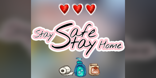 Cover image for Stay Safe - Stay Home