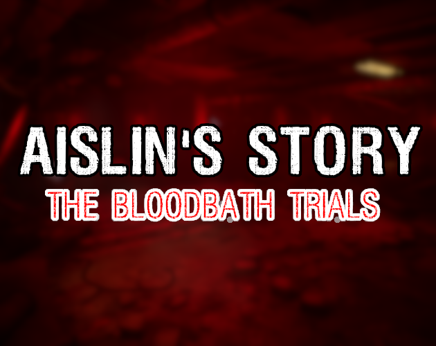 Aislin's Story: The Bloodbath Trials