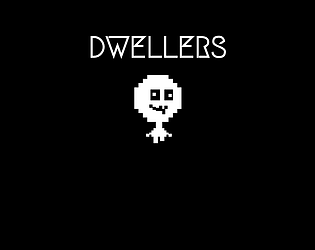Dwellers - 48 Hour Game Jam Entry