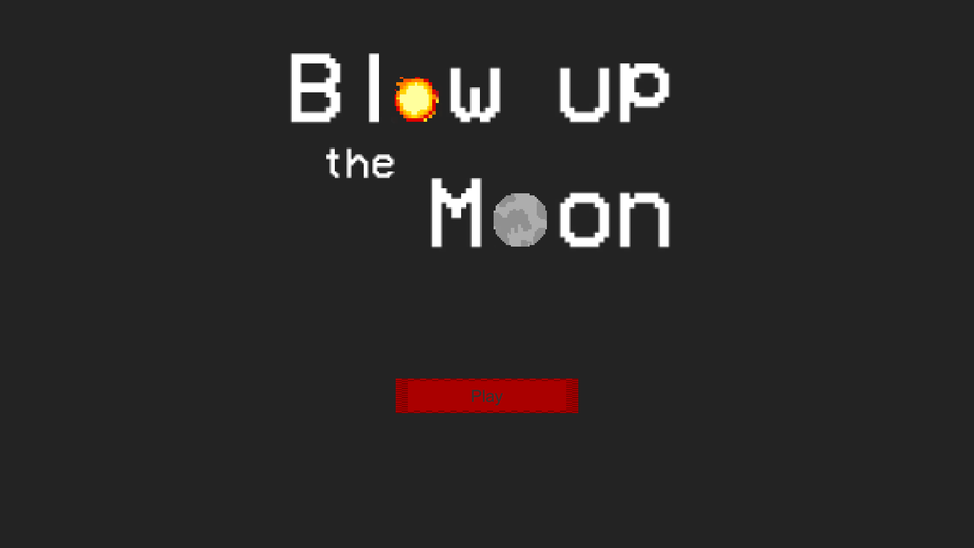 Blow Up The Moon!