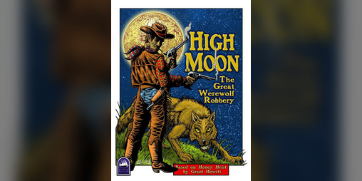 Cover image for High Moon: The Great Werewolf Robbery