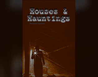 Houses & Hauntings   - A 2-page dungeon crawl TRPG where kids explore a spooky house! 