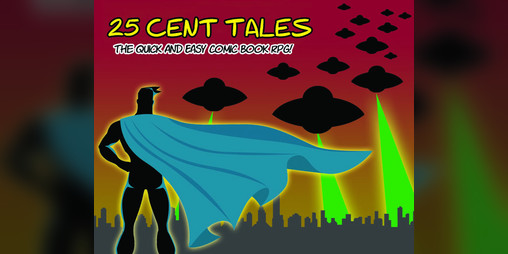 Cover image for 25 Cent Tales: The Quick and Easy Comic Book RPG- Public Beta