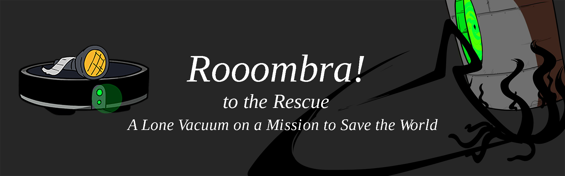 Rooombra to the Rescue (Isolation Jam)