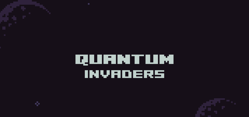 Quantum Invaders