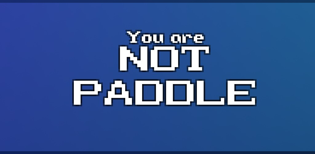 Pong - You are not paddle