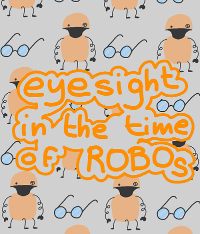 Cover image for eyesight in the time of ROBOs