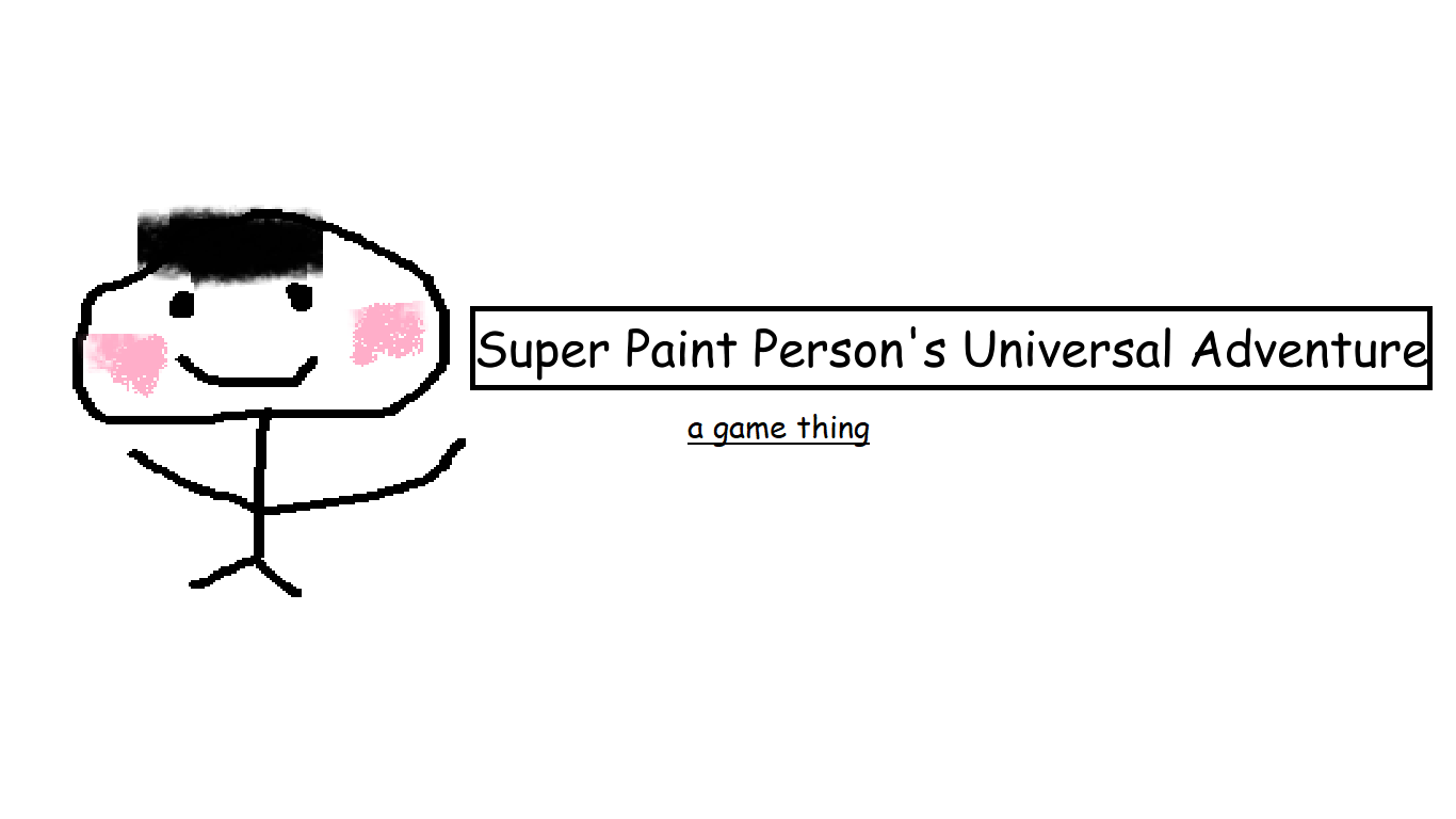 Super Paint Person's Universal Adventure