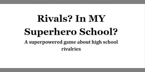 Cover image for Rivals? In MY superhero school?