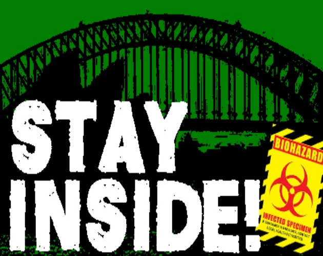 STAY INSIDE!