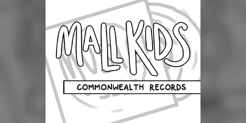 Cover image for Mall Kids: Commonwealth Records