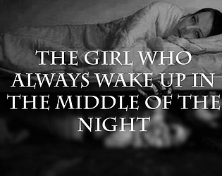 the girl who always wake up in the middle of the night