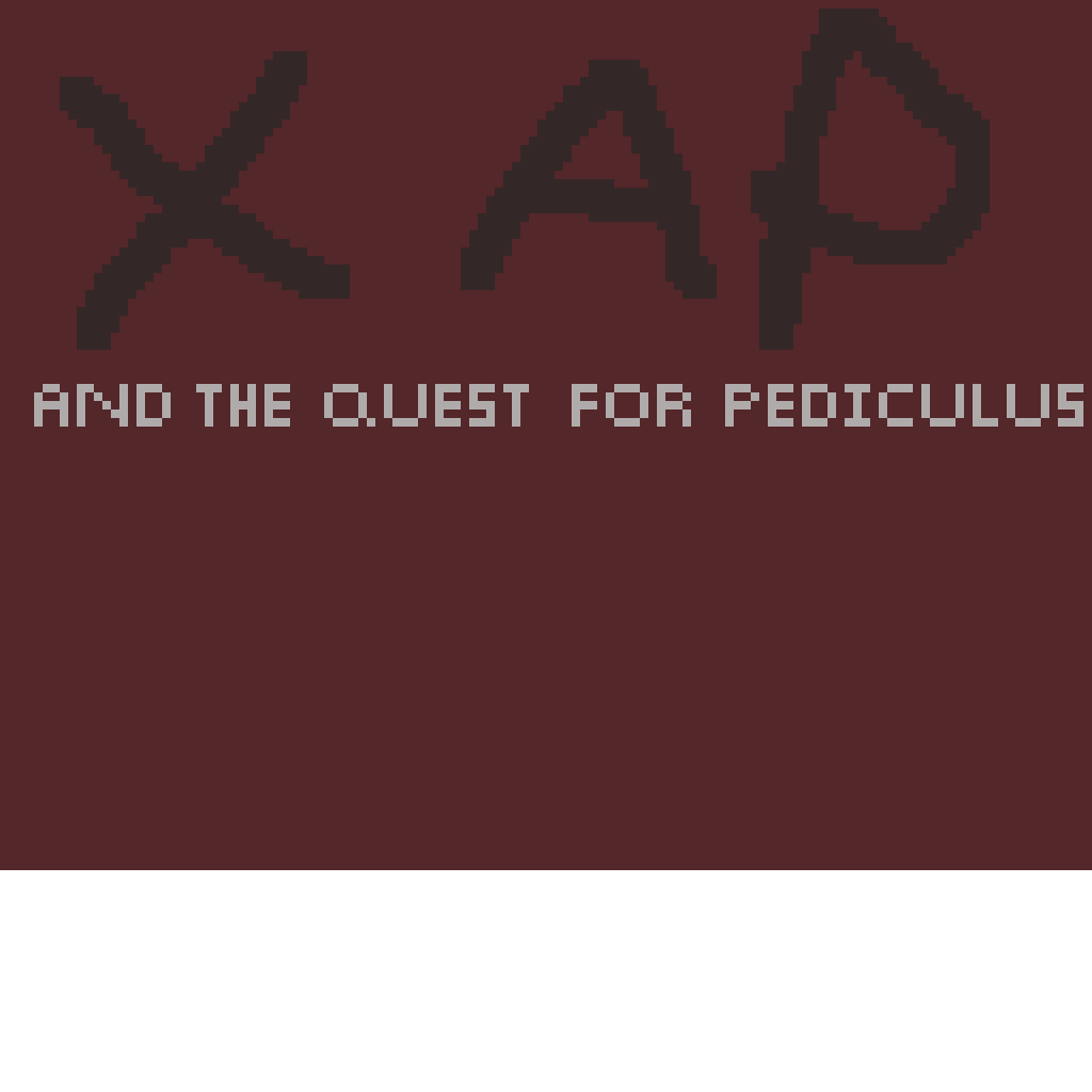 Xap and the Quest for Pediculus