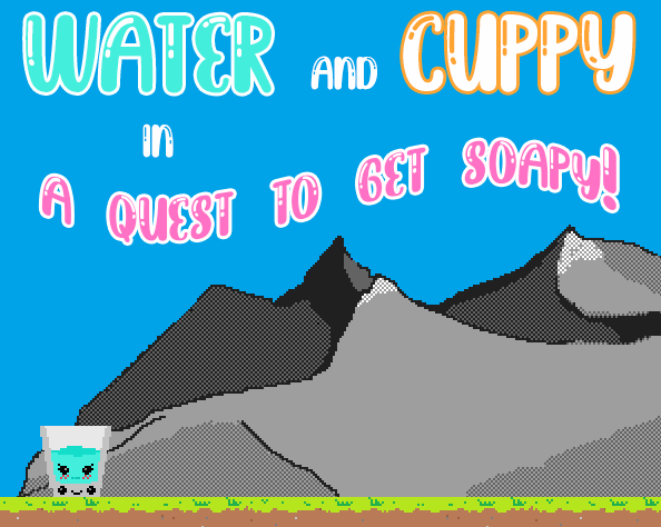 Cover image for Water and Cuppy in: A Quest to Get Soapy!