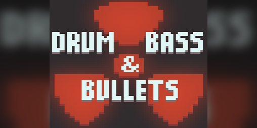 Cover image for Drum & Bass & Bullets