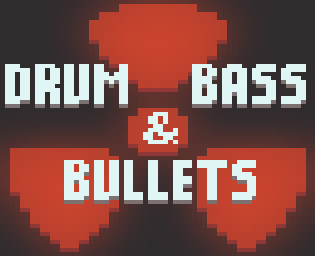 Drum & Bass & Bullets