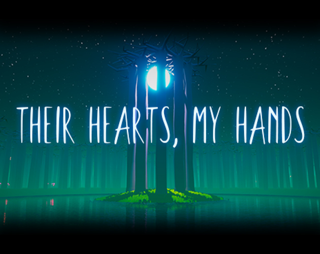 Their Hearts, My Hands