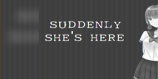 Cover image for Suddenly She's Here