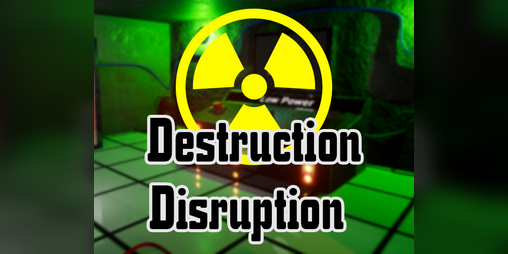 Cover image for Destruction Disruption (GGJ 2020) UE4