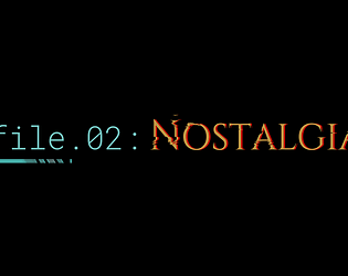 file02:Nostalgia (#intrenaimo)