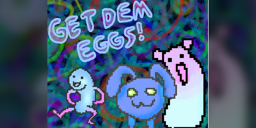 Cover image for GET DEM EGGS!