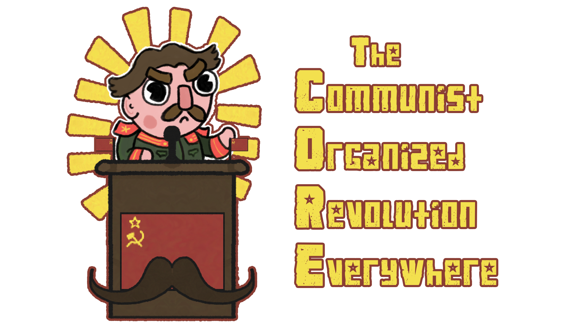 The Communist Organized Revolution Everywhere