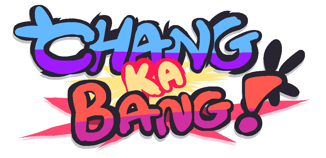 CHANGkaBANG!