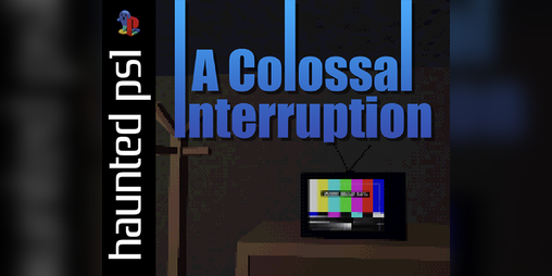 Cover image for A Colossal Interruption
