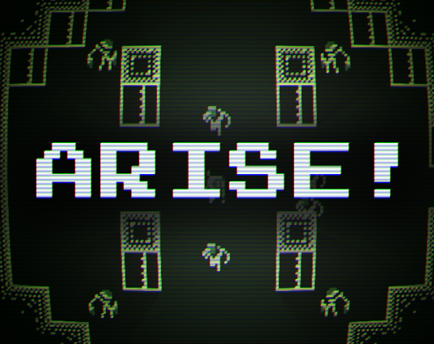 Arise