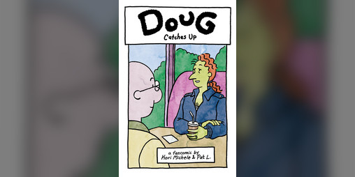 Cover image for Doug Catches Up: A Fancomic