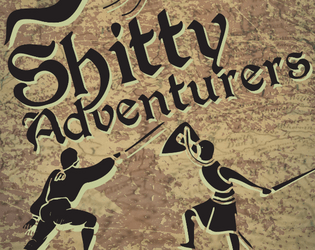 Shitty Adventurers   - a fun and silly game about terrible adventures 