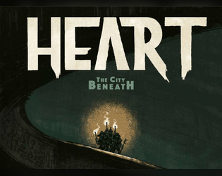 Heart: the City Beneath Quickstart  