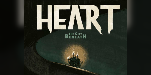 Cover image for Heart: the City Beneath Quickstart