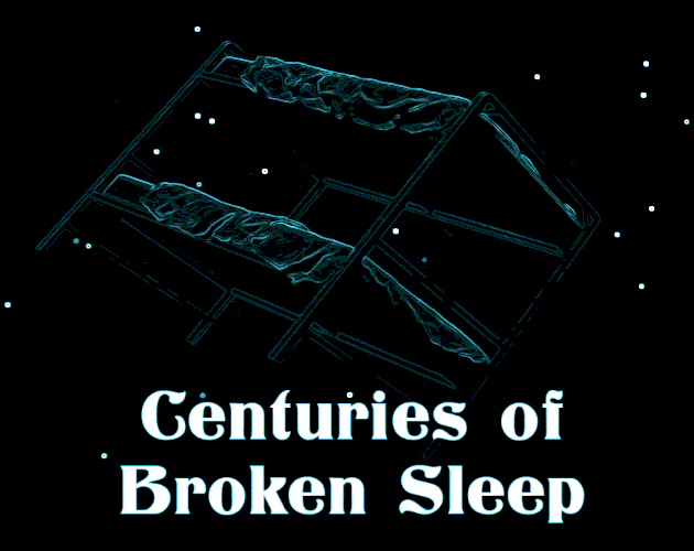 Centuries of Broken Sleep