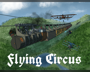 Flying Circus - Core Rulebook & Playbooks   - An RPG of Aviation Fantasy 