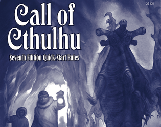 Call of Cthulhu Quickstart Rules   - Seventh Edition Quickstart Rules and ready-to-play adventure, "The Haunting" 