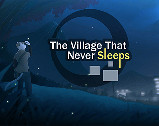 The Village That Never Sleeps