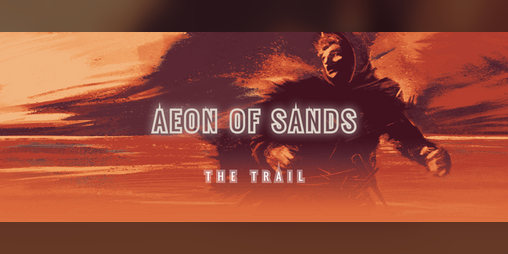 Cover image for Aeon of Sands - The Trail - Demo