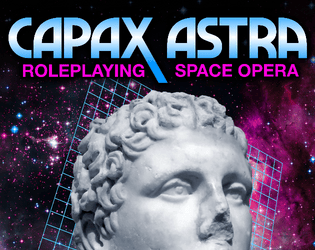 Capax Astra   - A vaporwave space opera TTRPG. 