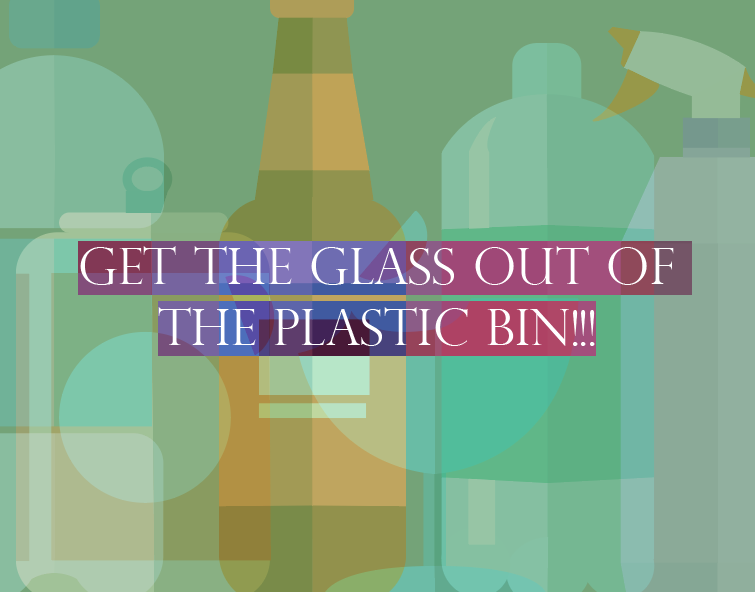 Cover image for Get The Glass Out Of The Plastic Bin!!!