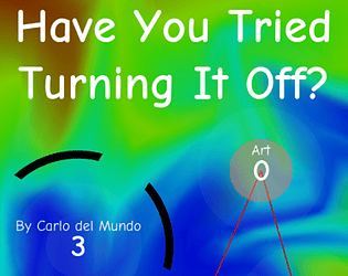 Have You Tried Turning It Off?